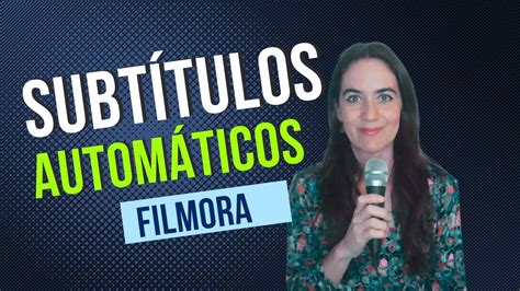 Subtítulos automáticos con Filmora Paulina Lara Tu Content Manager