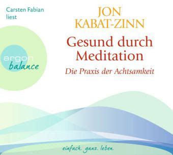 Gesund Durch Meditation 3 Audio CDs Von Kabat Zinn Jon Syntropia