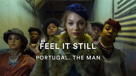 Portugal The Man Feel It Still PassionInside It