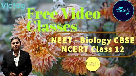 Neet Biology Cbse Ncert Class 12 Part 1 Youtube