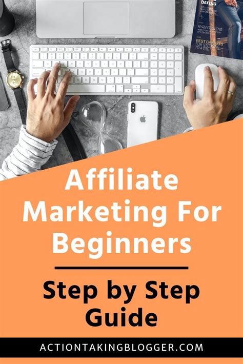 Affiliate Marketing For Beginners A Complete Step By Step Guide Action Taking Blogger