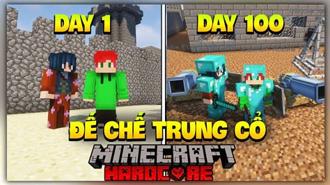 TÓm TẮt 100 NgÀy XÂy DỰng ĐẾ ChẾ Trung CỔ CÙng Em NgƯỜi YÊu Minecraft