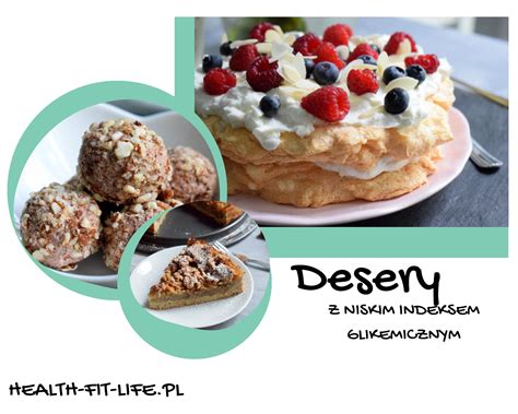 Desery Z Niskim Indeksem Glikemicznym Health Fit Life