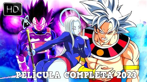 Goku El Dios Dimensional Pelicula Completa Drak Teorias Dbs