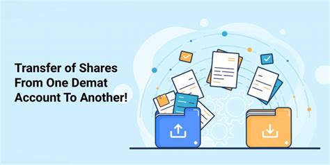 Guide To Transfer Shares From One Demat Account To Another