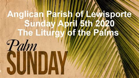 Palm Sunday April 5 2020 Liturgy Of The Palms Youtube