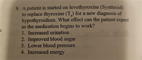 Solved A Patient Is Started On Levothyroxine Synthroid ﻿to