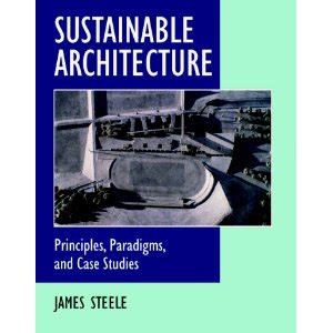 Sustainable Architecture: Principles, Paradigms, and Case Studies ...