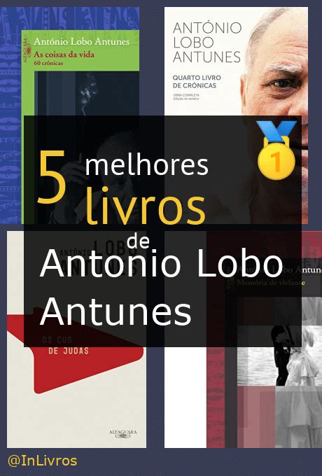 Top 5 Melhores Livros De Antonio Lobo Antunes Janeiro 2025