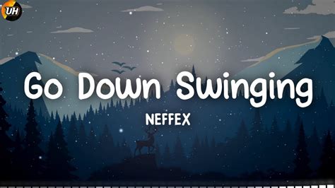 Neffex Go Down Swinging [lyrics Video] Youtube