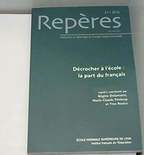 Repères Recherches En Didactique Du Français Langue Maternelle N° 53 Décrocher à Lécole