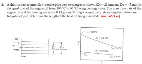 Solved A Thin Walled Counter Flow Double Pipe Heat Exchanger Chegg