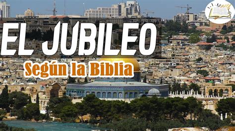 Jubileo En La Biblia Significado E Importancia En La Fe Cristiana