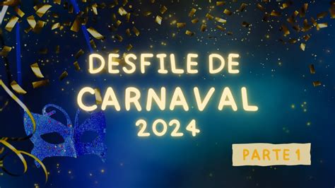 Carnaval Desfile Inaugural Parte Youtube