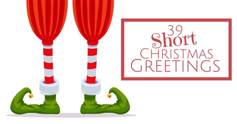 Spread Some Holiday Cheer With These Short Christmas Greetings