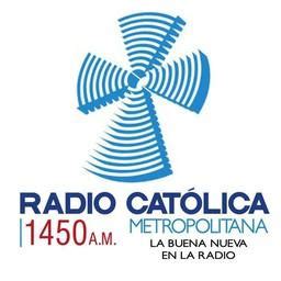 Escuchar Radio Cat Lica Metropolitana Am En Vivo