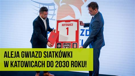 Aleja Gwiazd Siatkówki do 2030 roku w Katowicach YouTube