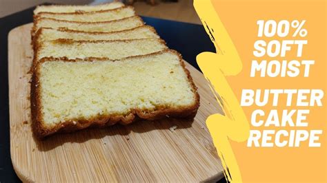 Butter Cake Recipe Guaranteed Soft Super Moist Cake Youtube