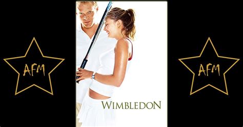 Wimbledon 2004 - All Favorite Movies