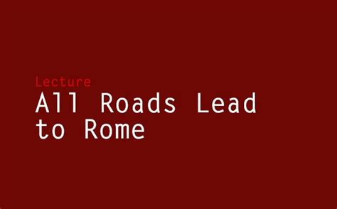 All Roads Lead To Rome Centre Culturel Irlandais