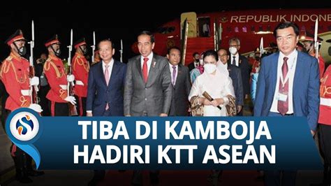 Hadiri Ktt Asean Presiden Jokowi Dan Rombongan Telah Tiba Di Phnom