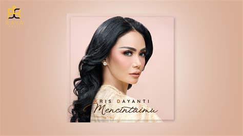 Kris Dayanti Mencintaimu Official Audio Youtube