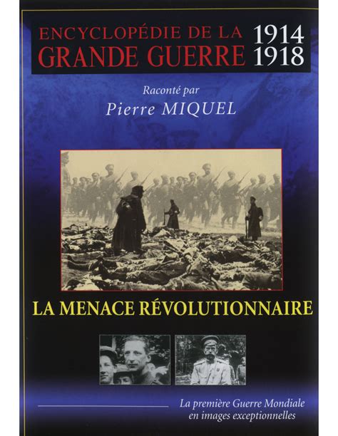 La Menace Revolutionnaire Grande Guerre V6 Encyclopédie De La