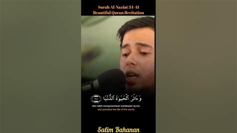 Surah Al Naziat 34 41 Beautiful Quran Recitation By Salim Bahanan Islam