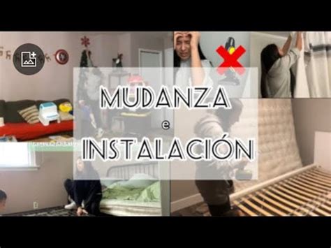 Mudanza E Instalaci N En Nuestro Nuevo Hogar En Canad Youtube