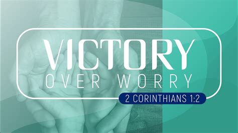 Victory Over Worry Pastor Van Gelderen January 10 2021 Sunday