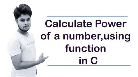 Calculate Power Of A Number Using Function In C Programming Language