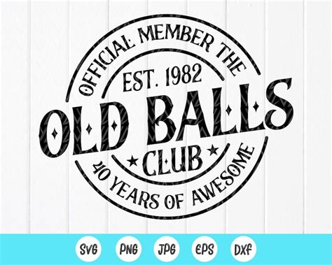 Official Member The Old Balls Club Est Svg Th Etsy