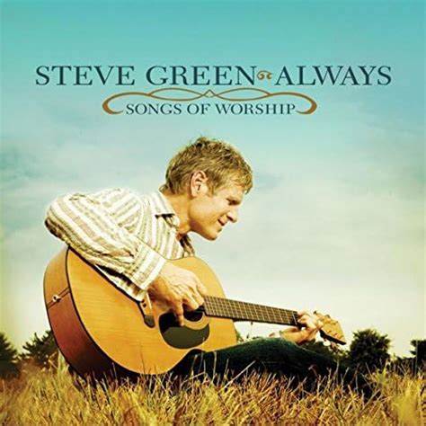 Amazon Always Songs Of Worship Steve Green Digital Music