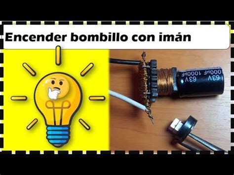 Como Hacer Energ A Infinita Con Imanes Como Encender Lampara Con