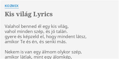 Kis Vil G Lyrics By Kozmix Valahol Benned L Egy