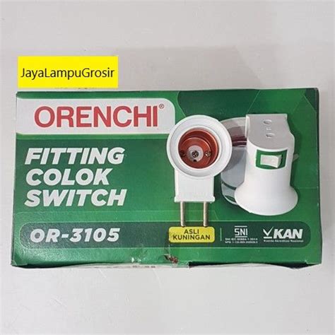 Fitting Colok Switch Orenchi Or Fitting Lampu Colok Saklar