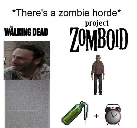 *There's a zombie horde* project DEAD ZOMBOID - iFunny