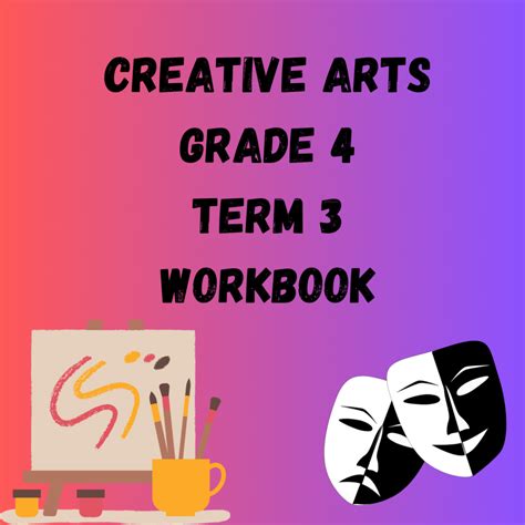 Creative Arts Grade 4 Term 3 Workbook Teacha