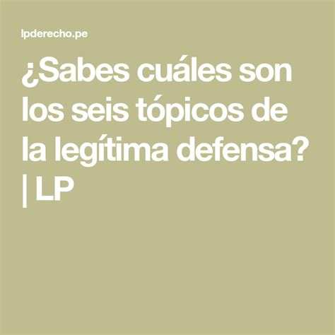 Sabes Cu Les Son Los Seis T Picos De La Leg Tima Defensa Lp