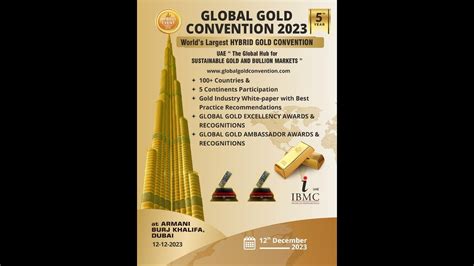 Highlights Of 5th Ibmc Global Gold Convention 2023 Organized By Ibmc