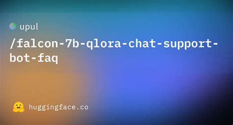 Upul Falcon B Qlora Chat Support Faq Hugging Face