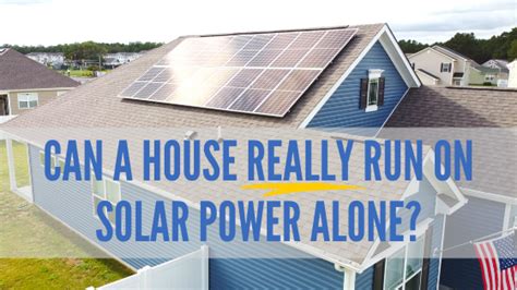 Using Solar Panels To Power Your Home Homeowner S Guide To Going