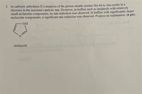 Solved In Carbonic Anhydrase Ii A Mutation Of The Chegg