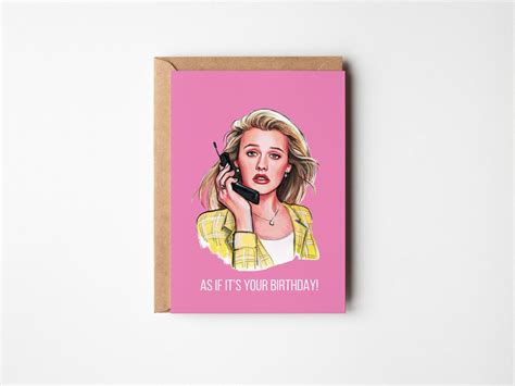 As If Clueless Birthday Card Greeting Card Funny Movie Etsy