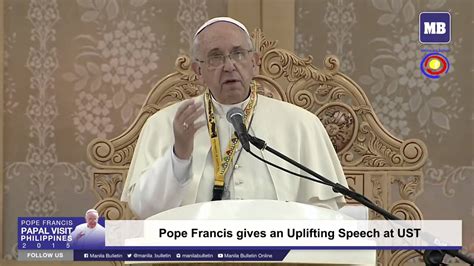 Pope Francis Gives An Uplifting Speech At Ust Popefrancisph Youtube