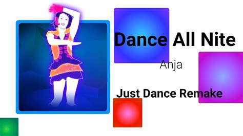 Just Dance Fanmade Remake Dance All Nite By Anja Youtube