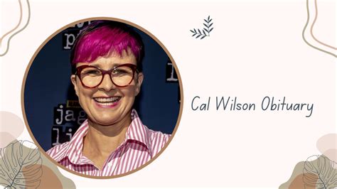 Cal Wilson Obituary: When and How Did The Comedian Pass Away?