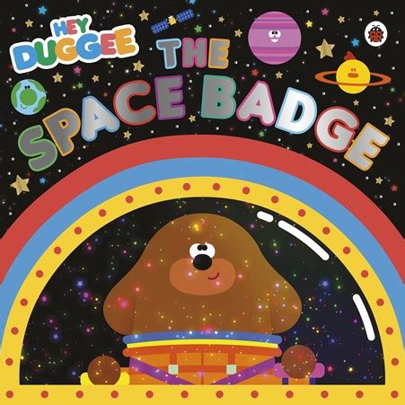 Hey Duggee The Space Badge Hey Duggee Official Website