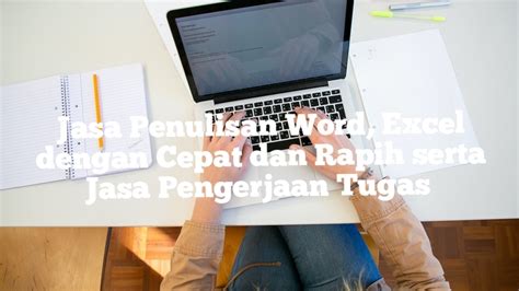 Jasa Penulisan Word Excel Dengan Cepat Dan Rapih Serta Jasa Pengerjaan