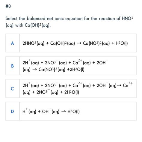 Solved #8 Select the balanced net ionic equation for the | Chegg.com